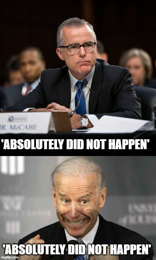 It Absolutely Did Not Happen | 'ABSOLUTELY DID NOT HAPPEN'; 'ABSOLUTELY DID NOT HAPPEN' | image tagged in biden | made w/ Imgflip meme maker