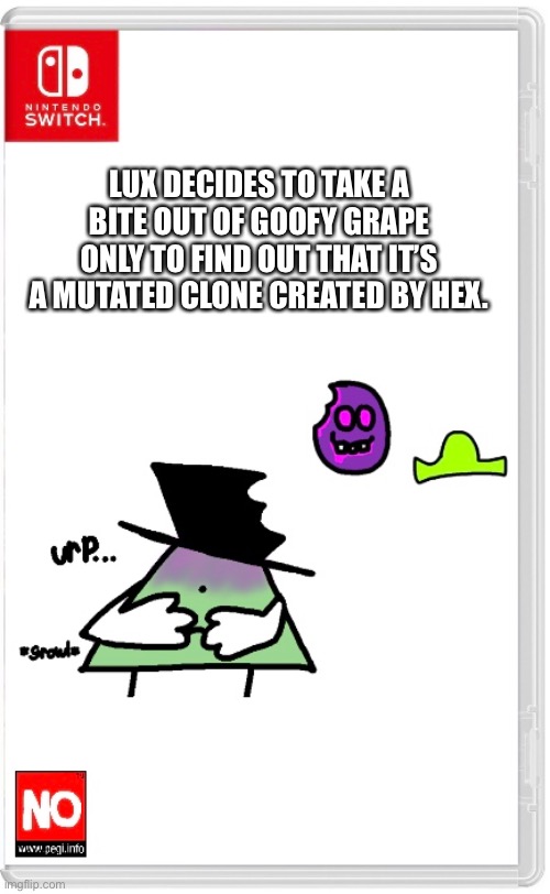 “Urk... I feel sick... is it because he’s an anthropomorphic grape or something...??” | LUX DECIDES TO TAKE A BITE OUT OF GOOFY GRAPE ONLY TO FIND OUT THAT IT’S A MUTATED CLONE CREATED BY HEX. | made w/ Imgflip meme maker