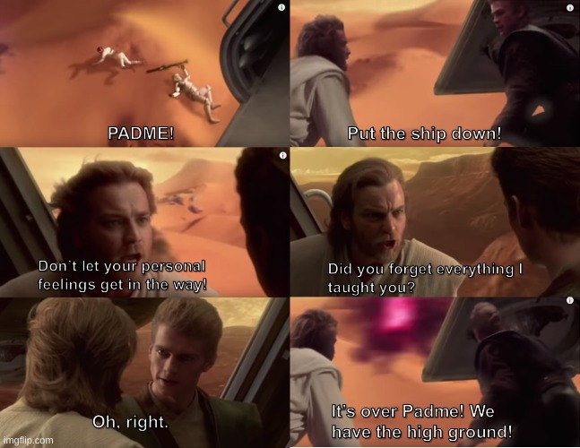 We have the highground | image tagged in memes | made w/ Imgflip meme maker