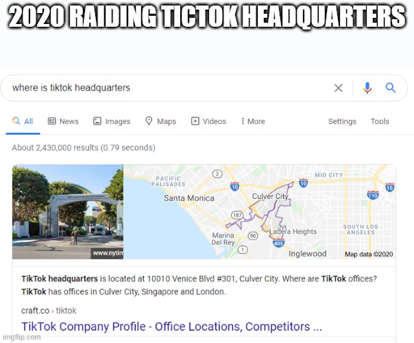 we found em | 2020 RAIDING TICTOK HEADQUARTERS | made w/ Imgflip meme maker