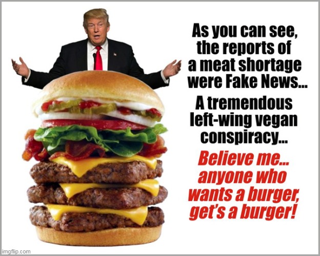 I didn't know that it was so popular! :) | image tagged in memes,funny,donald trump,covid-19,meat shortage | made w/ Imgflip meme maker
