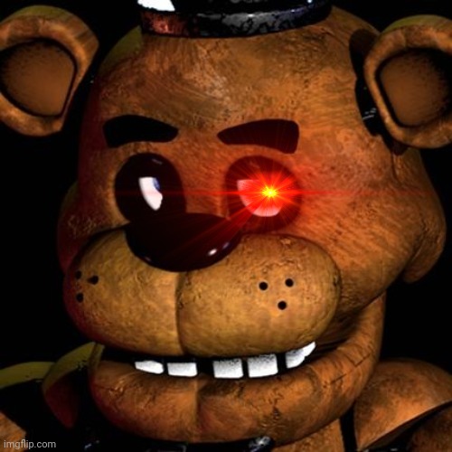 FREDDY FAZBEAR | image tagged in freddy fazbear | made w/ Imgflip meme maker