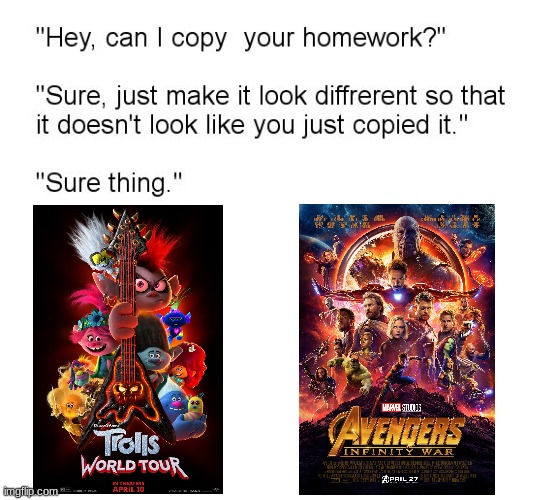Can I copy your homework Trolls | image tagged in hey can i copy your homework,trolls world tour,avengers infinity war | made w/ Imgflip meme maker