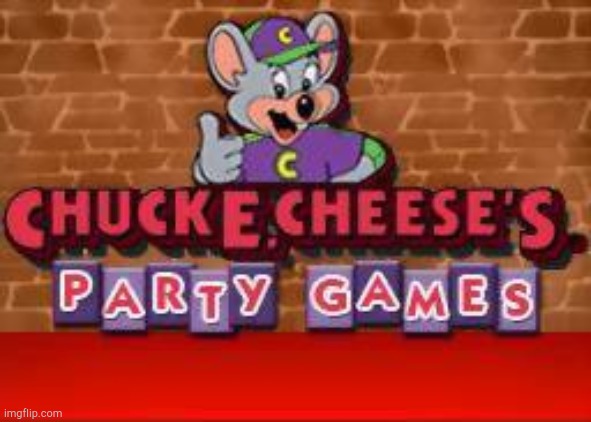 Chuck E Cheese Party Games! | image tagged in chuck e cheese party games | made w/ Imgflip meme maker