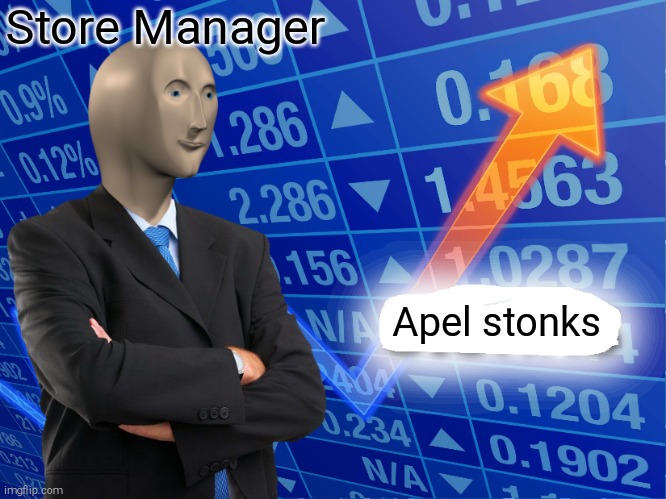Empty Stonks | Store Manager Apel stonks | image tagged in empty stonks | made w/ Imgflip meme maker