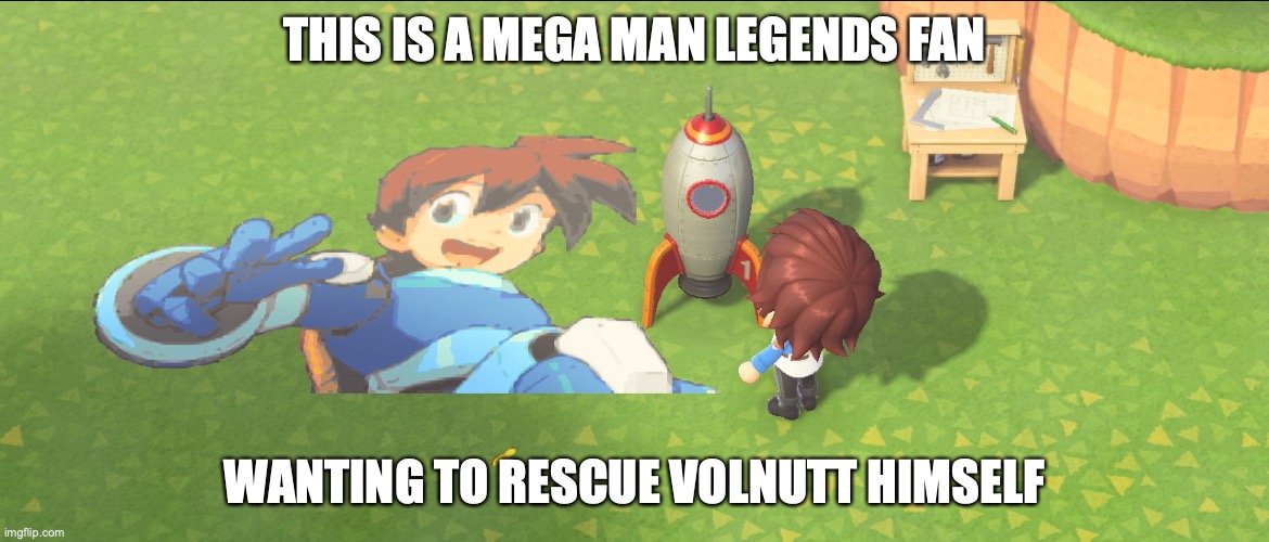 Rocket in Animal Crossing | THIS IS A MEGA MAN LEGENDS FAN; WANTING TO RESCUE VOLNUTT HIMSELF | image tagged in megaman,megaman legends,animal crossing,memes | made w/ Imgflip meme maker