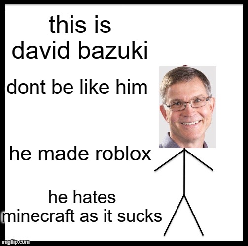 david bazuki is owner of roblox - Imgflip