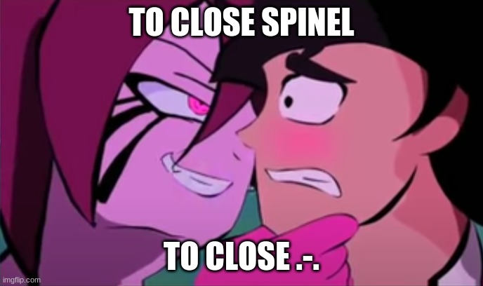 Spinel got WAY to close to steven | TO CLOSE SPINEL; TO CLOSE .-. | image tagged in steven universe | made w/ Imgflip meme maker
