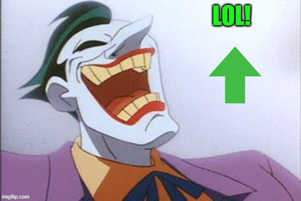 joker | LOL! | image tagged in joker | made w/ Imgflip meme maker