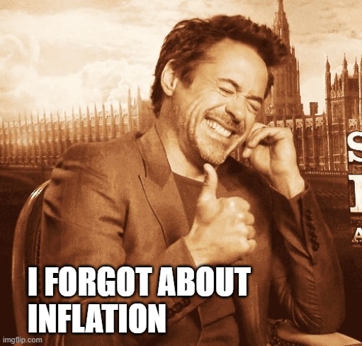 laughing | I FORGOT ABOUT
INFLATION | image tagged in laughing | made w/ Imgflip meme maker