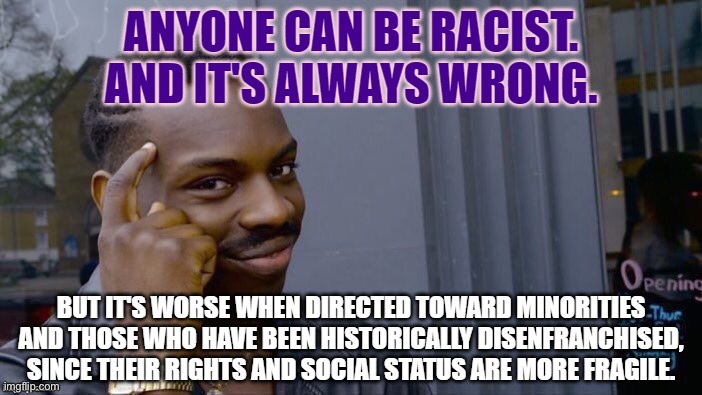 Why we should care more about traditional racism than “reverse racism.” | image tagged in black,racism,reverse,minorities,civil rights,equality | made w/ Imgflip meme maker