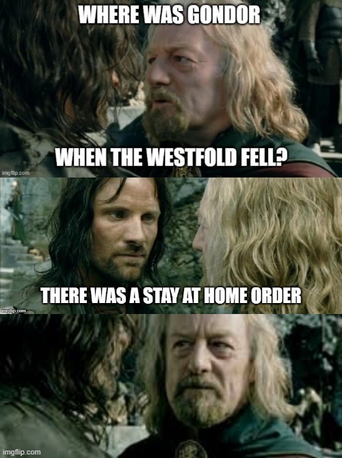 Where was gondor? | image tagged in lotr | made w/ Imgflip meme maker