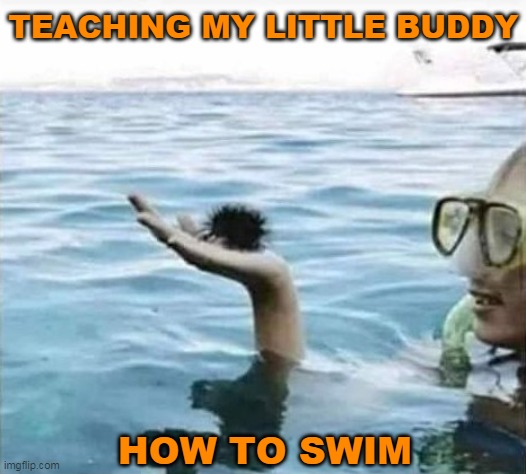 It starts with that first leap! | TEACHING MY LITTLE BUDDY; HOW TO SWIM | image tagged in memes,little buddy,swimming,teaching,swim,ocean | made w/ Imgflip meme maker