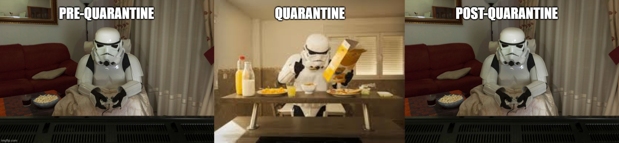 quarantine | PRE-QUARANTINE                                                QUARANTINE                                            POST-QUARANTINE | image tagged in quarantine,stormtrooper | made w/ Imgflip meme maker