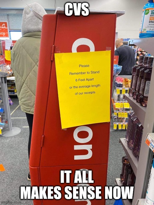 Cvs | CVS; IT ALL MAKES SENSE NOW | image tagged in funny | made w/ Imgflip meme maker