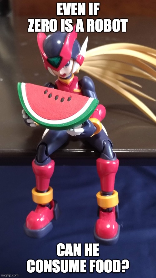 Zero With Watermelon | EVEN IF ZERO IS A ROBOT; CAN HE CONSUME FOOD? | image tagged in watermelon,zero,megaman,megaman zero,memes | made w/ Imgflip meme maker