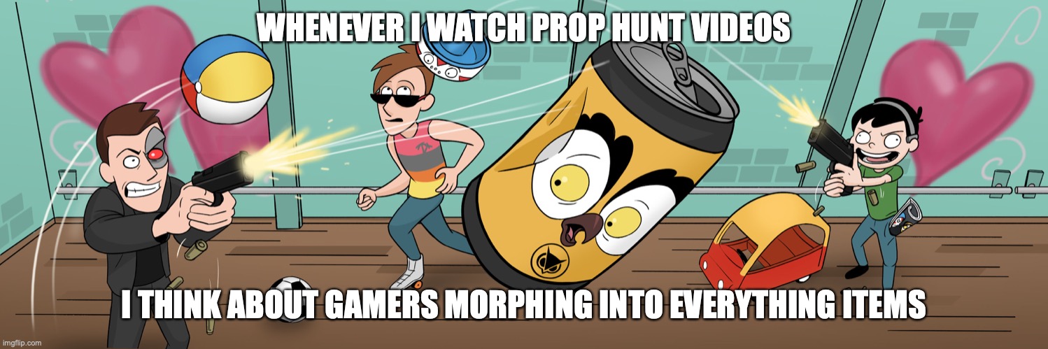 Soda Can Vanoss | WHENEVER I WATCH PROP HUNT VIDEOS; I THINK ABOUT GAMERS MORPHING INTO EVERYTHING ITEMS | image tagged in vanossgaming,memes,youtube | made w/ Imgflip meme maker