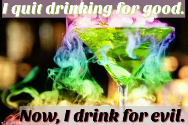 Quit drinking | image tagged in drinking,aa | made w/ Imgflip meme maker
