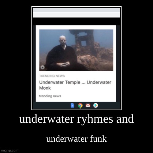 image tagged in funny,demotivationals,underwater,water,monk | made w/ Imgflip demotivational maker