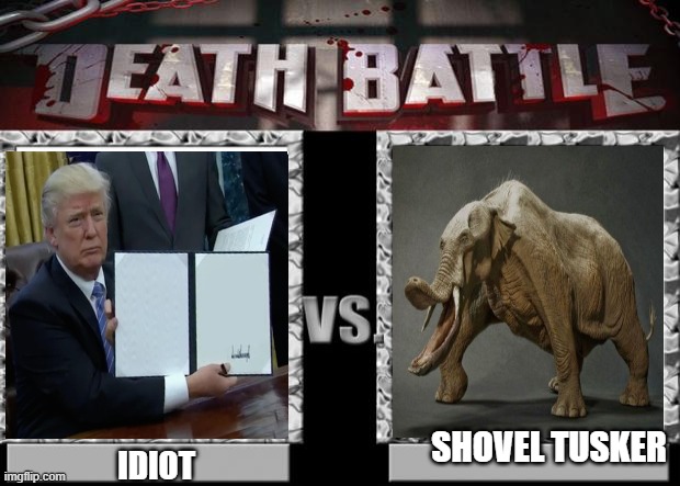death battle | SHOVEL TUSKER; IDIOT | image tagged in death battle | made w/ Imgflip meme maker