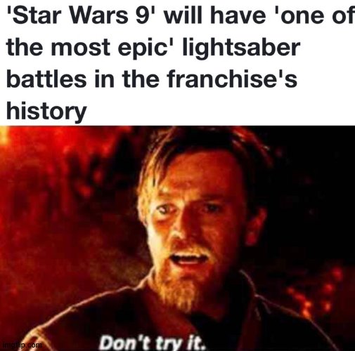 Dont try it | image tagged in star wars,star wars prequels | made w/ Imgflip meme maker