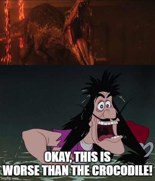 Captain Hook Meets Baryonyx | OKAY, THIS IS WORSE THAN THE CROCODILE! | image tagged in captain hook,crocodile,jurassic park,jurassic world,disney | made w/ Imgflip meme maker