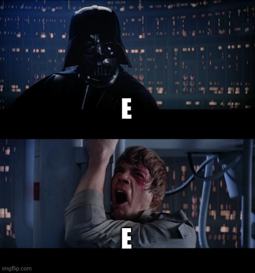 I'm captioning random imagEs with E | E; E | image tagged in memes,star wars no | made w/ Imgflip meme maker