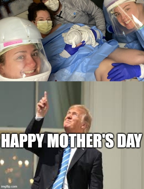 HAPPY MOTHER'S DAY | made w/ Imgflip meme maker