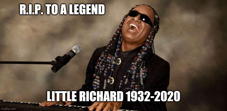 Stevie Wonder piano | R.I.P. TO A LEGEND; LITTLE RICHARD 1932-2020 | image tagged in stevie wonder piano | made w/ Imgflip meme maker