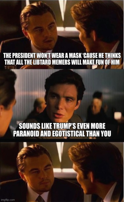 The Emperor Wears No Mask... | image tagged in memes,covid-19,donald trump,politics | made w/ Imgflip meme maker