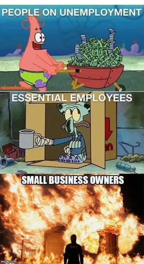 I hope small business owners will survive this. | image tagged in political meme | made w/ Imgflip meme maker