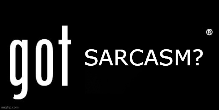 SARCASM? | made w/ Imgflip meme maker