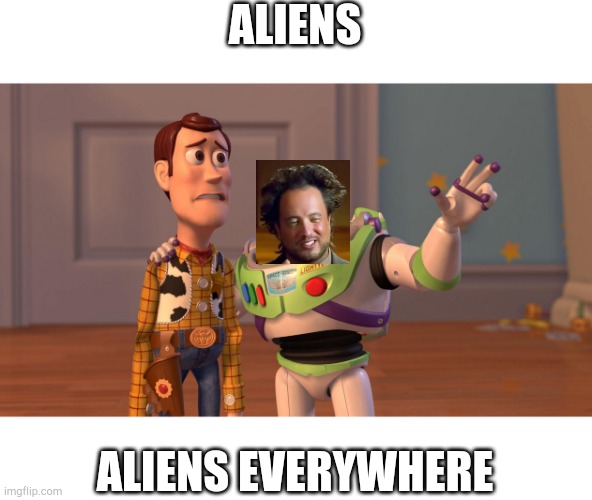 Woody and Buzz Lightyear Everywhere Widescreen | ALIENS ALIENS EVERYWHERE | image tagged in woody and buzz lightyear everywhere widescreen | made w/ Imgflip meme maker