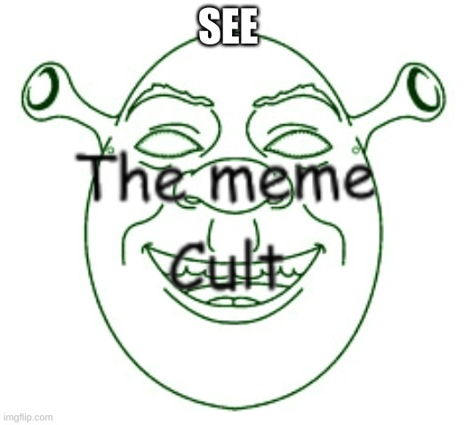 SEE | image tagged in brace yourselves x is coming | made w/ Imgflip meme maker