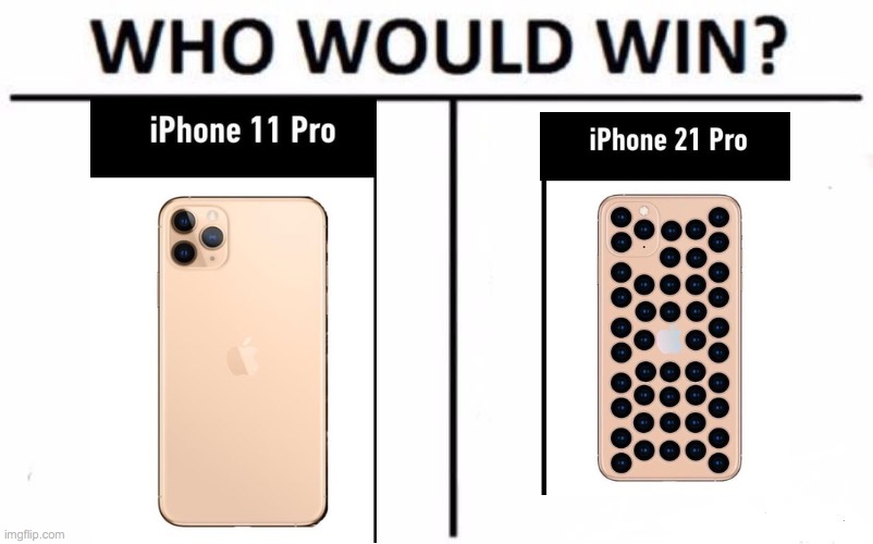 iPhone 11 memes | image tagged in memes,who would win | made w/ Imgflip meme maker