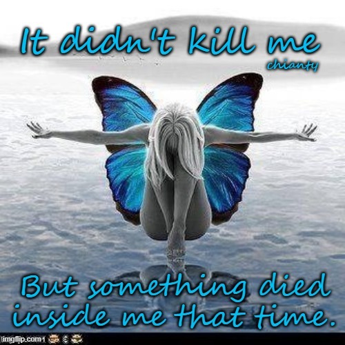 Didn't Kill Me | image tagged in but i died | made w/ Imgflip meme maker