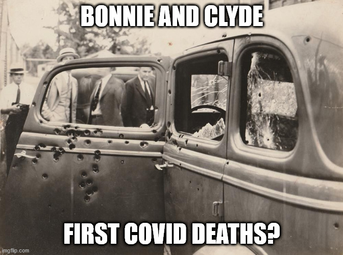 Early Covid death | BONNIE AND CLYDE; FIRST COVID DEATHS? | image tagged in politics | made w/ Imgflip meme maker