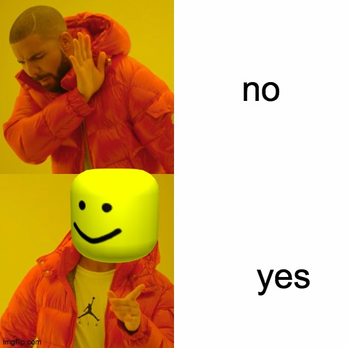 yes no | no; yes | image tagged in memes,drake hotline bling | made w/ Imgflip meme maker