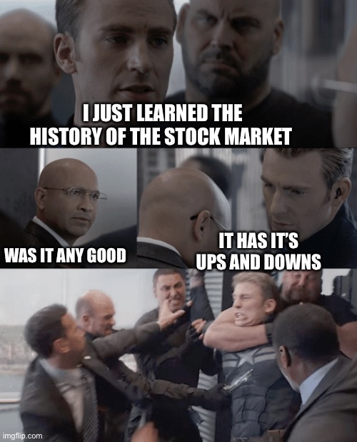 Captain America | I JUST LEARNED THE HISTORY OF THE STOCK MARKET; IT HAS IT’S UPS AND DOWNS; WAS IT ANY GOOD | image tagged in captain america elevator,stonks,bad pun | made w/ Imgflip meme maker