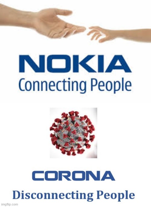 Nokia corona | image tagged in nokia 3310 | made w/ Imgflip meme maker