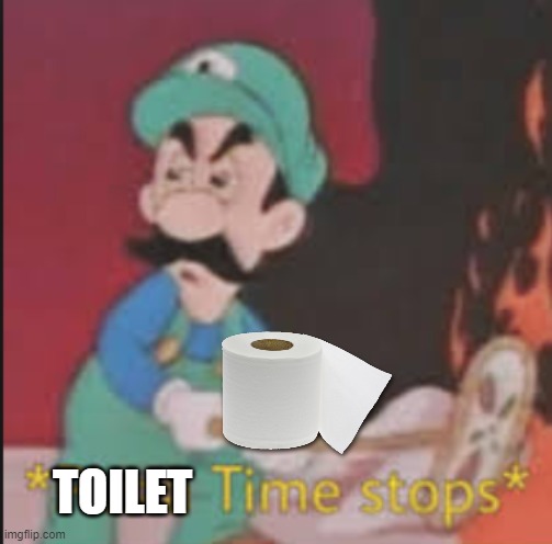 Pizza Time Stops | TOILET | image tagged in pizza time stops | made w/ Imgflip meme maker