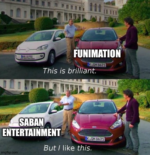 This Is Brilliant But I Like This | FUNIMATION; SABAN ENTERTAINMENT | image tagged in this is brilliant but i like this | made w/ Imgflip meme maker
