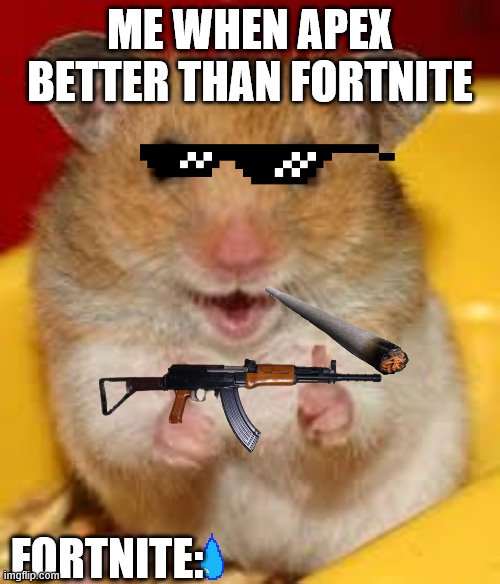 man im happy | ME WHEN APEX BETTER THAN FORTNITE; FORTNITE: | image tagged in thumbs up hamster | made w/ Imgflip meme maker