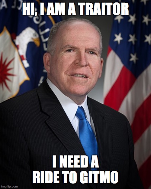 Brennan | HI, I AM A TRAITOR; I NEED A RIDE TO GITMO | image tagged in fun | made w/ Imgflip meme maker