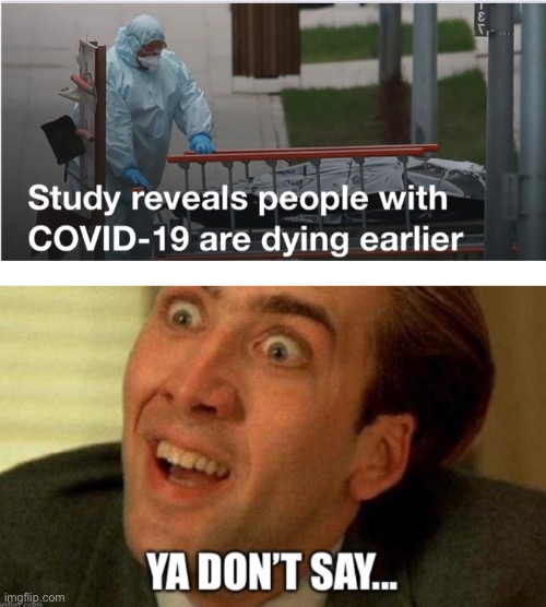 Studies show... | image tagged in coronavirus,ya dont say,duh | made w/ Imgflip meme maker