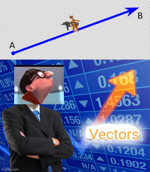 Vectors | Vectors | image tagged in vector on a vector holding a vector,stonks,vector,coolish | made w/ Imgflip meme maker