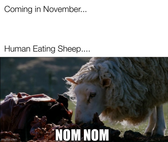 Ba bah bad sheep | NOM NOM | image tagged in funny | made w/ Imgflip meme maker