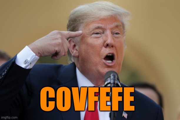 COVFEFE | made w/ Imgflip meme maker