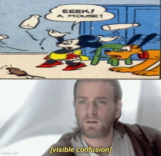 But ur a mouse! | image tagged in visible confusion,mickey mouse | made w/ Imgflip meme maker