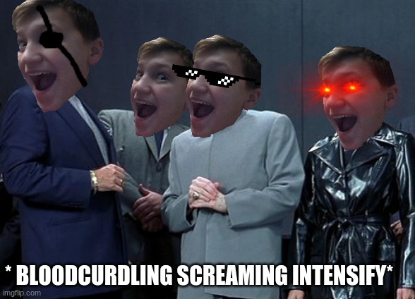 OH GOD | * BLOODCURDLING SCREAMING INTENSIFY* | image tagged in austin powers | made w/ Imgflip meme maker